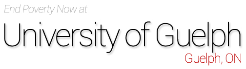 End Poverty Now at: University of Guelph